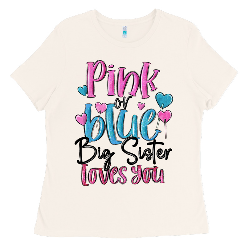 Pink Or Blue Big Sister Loves You Ladies Tee by MaliasSmallBusiness | Teevron