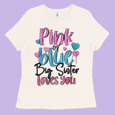 Pink Or Blue Big Sister Loves You Ladies Tee Designed By Maliassmallbusiness
