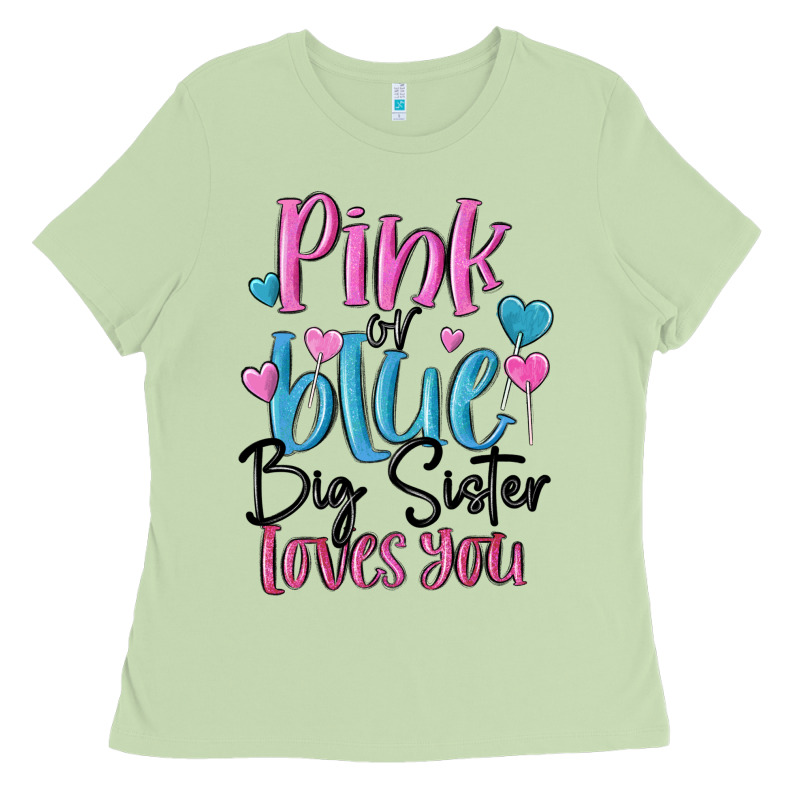 Pink Or Blue Big Sister Loves You Ladies Tee by MaliasSmallBusiness | Teevron