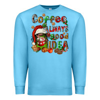 Ocean Blue coffee is always a good idea Premium Sweatshirt - FaDigitalArtStudio