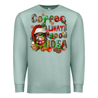 Seafoam coffee is always a good idea Premium Sweatshirt - FaDigitalArtStudio