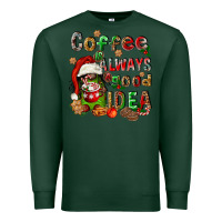 Sports Green coffee is always a good idea Premium Sweatshirt - FaDigitalArtStudio