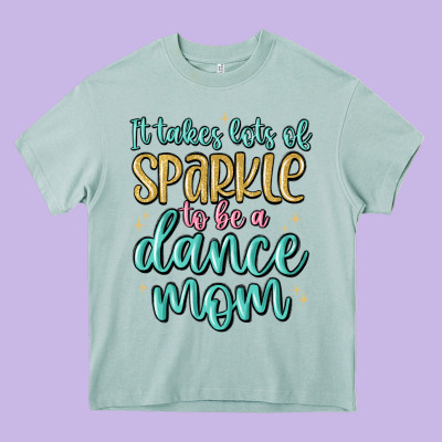 It Takes Lots Of Sparkle To Be A Dance Mom Heavy Core Tee Designed By Maliassmallbusiness