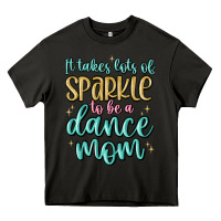 Asphalt it takes lots of sparkle to be a dance mom Heavy Core Tee - MaliasSmallBusiness