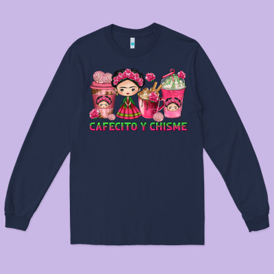 Cafecito Y Chisme With Coffee Cups Long Sleeve Tee Designed By Texasbilliewilder