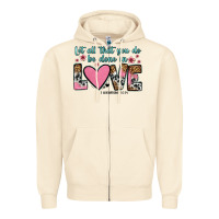 Sandshell let all that you do be done in love Zipper Hoodie - OliviaCreatesArt