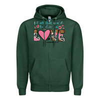 Sports Green let all that you do be done in love Zipper Hoodie - OliviaCreatesArt