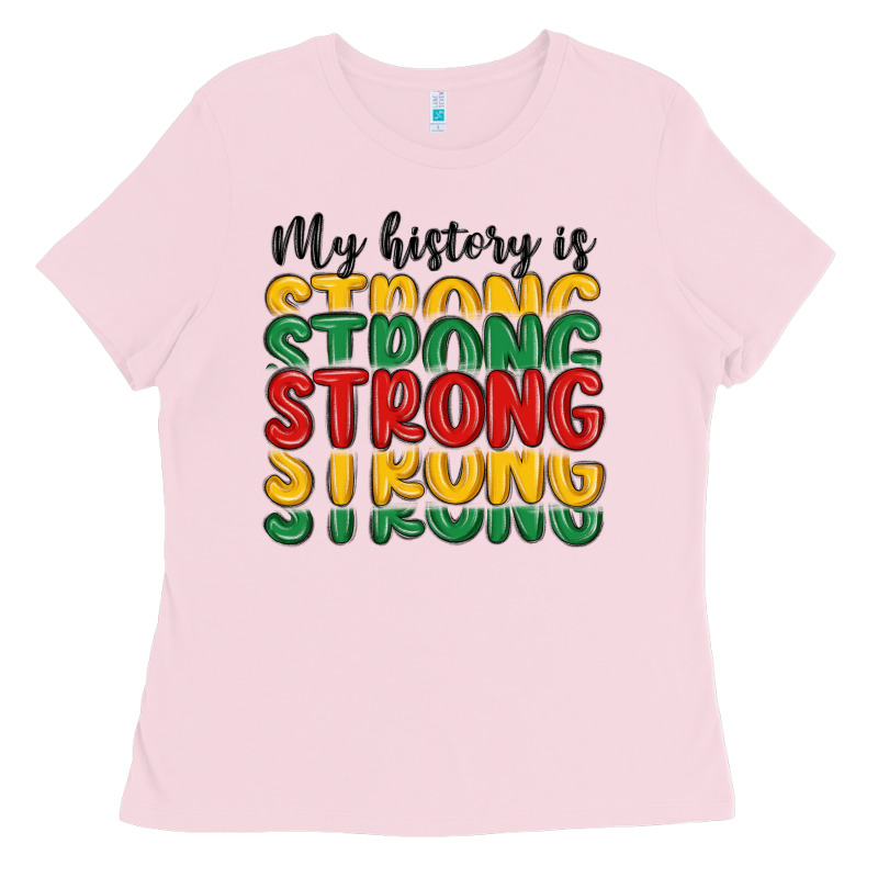 My History Is Strong Ladies Tee by MaliasSmallBusiness | Teevron