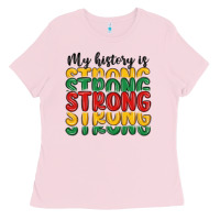 Bubblegum Pink my history is strong Ladies Tee - MaliasSmallBusiness