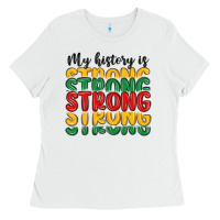 White my history is strong Ladies Tee - MaliasSmallBusiness