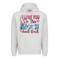 I Love You To The Moon And Back Valentine's Day Premium Hoodie | Teevron