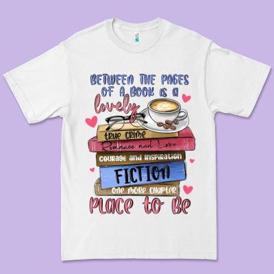 Between The Pages Of A Book Is Lovely Place To Be Premium Tee Designed By Maliassmallbusiness