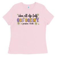 When All Else Fails God Doesnt Ladies Tee | Teevron