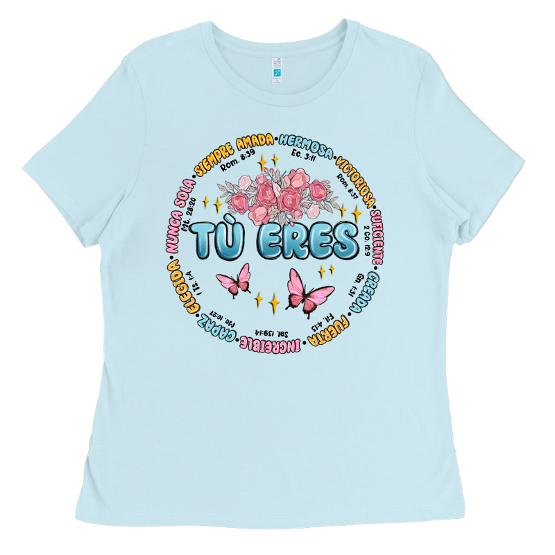 Tu Eres Inspiration Ladies Tee by MaliasSmallBusiness | Teevron