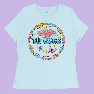 Tu Eres Inspiration Ladies Tee Designed By Maliassmallbusiness