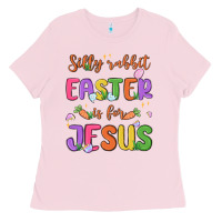 Bubblegum Pink silly rabbit easter is for jesus Ladies Tee - MaliasSmallBusiness