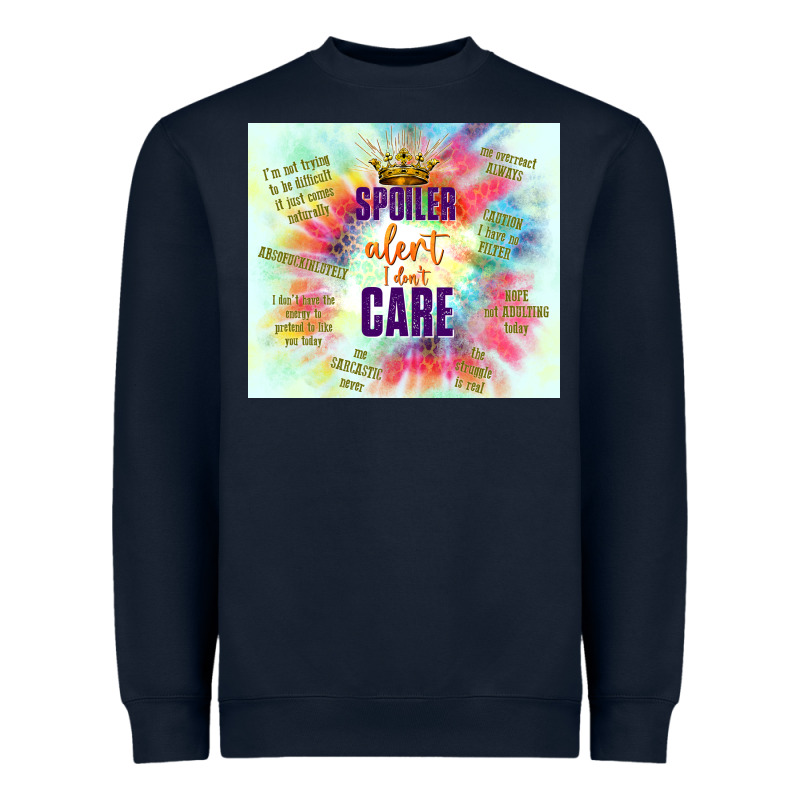 Spoiler Alert I Don't Care Heavyweight Sweatshirt by TumblerDesignByShophia | Teevron