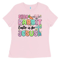 Bubblegum Pink silly rabbit easter is for jesus Ladies Tee - MaliasSmallBusiness