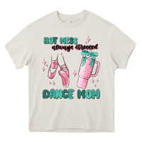 Cream mess always stressed dance mom Heavy Core Tee - MaliasSmallBusiness