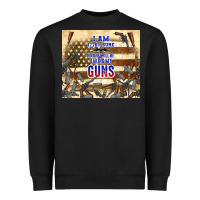 No One Will Be Taking My Guns Heavyweight Sweatshirt | Teevron