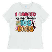 White i danced my way through 100 days Ladies Tee - MaliasSmallBusiness