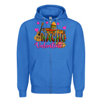 True Royal nacho valentine Zipper Hoodie - OliviaCreatesArt
