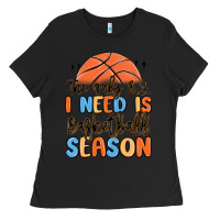 Black the only b.s. i need is basketball season Ladies Tee - MaliasSmallBusiness