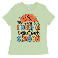 Matcha the only b.s. i need is basketball season Ladies Tee - MaliasSmallBusiness