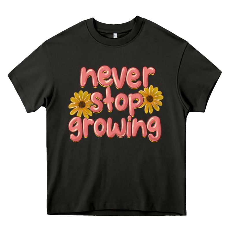 Never Stop Growing Heavy Core Tee by MaliasSmallBusiness | Teevron