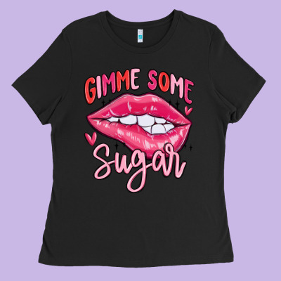 Gimme Some Sugar Ladies Tee Designed By Maliassmallbusiness