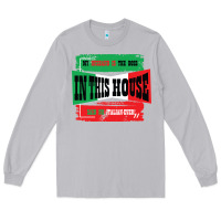 Moon Dust MY HUSBAND IS THE BOSS IN THIS HOUSE SAID NO ITALIAN EVER Long Sleeve Tee - Bettercallsaul