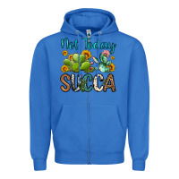 True Royal not today succa Zipper Hoodie - OliviaCreatesArt