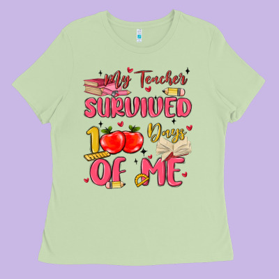 My Teacher Survived 100 Days Of Me Ladies Tee Designed By Maliassmallbusiness