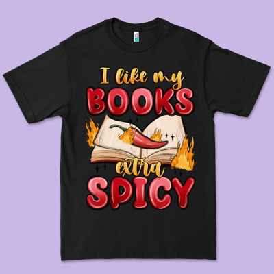 I Like My Books Extra Spicy Premium Tee Designed By Maliassmallbusiness