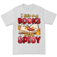 Dove Grey i like my books extra spicy Premium Tee - MaliasSmallBusiness