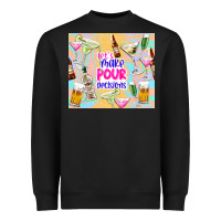 Black let's make pour decisions Heavyweight Sweatshirt - TumblerDesignByShophia