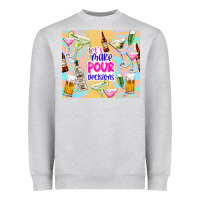 Heather Grey let's make pour decisions Heavyweight Sweatshirt - TumblerDesignByShophia