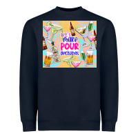 Navy let's make pour decisions Heavyweight Sweatshirt - TumblerDesignByShophia
