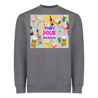 Let's Make Pour Decisions Heavyweight Sweatshirt | Teevron