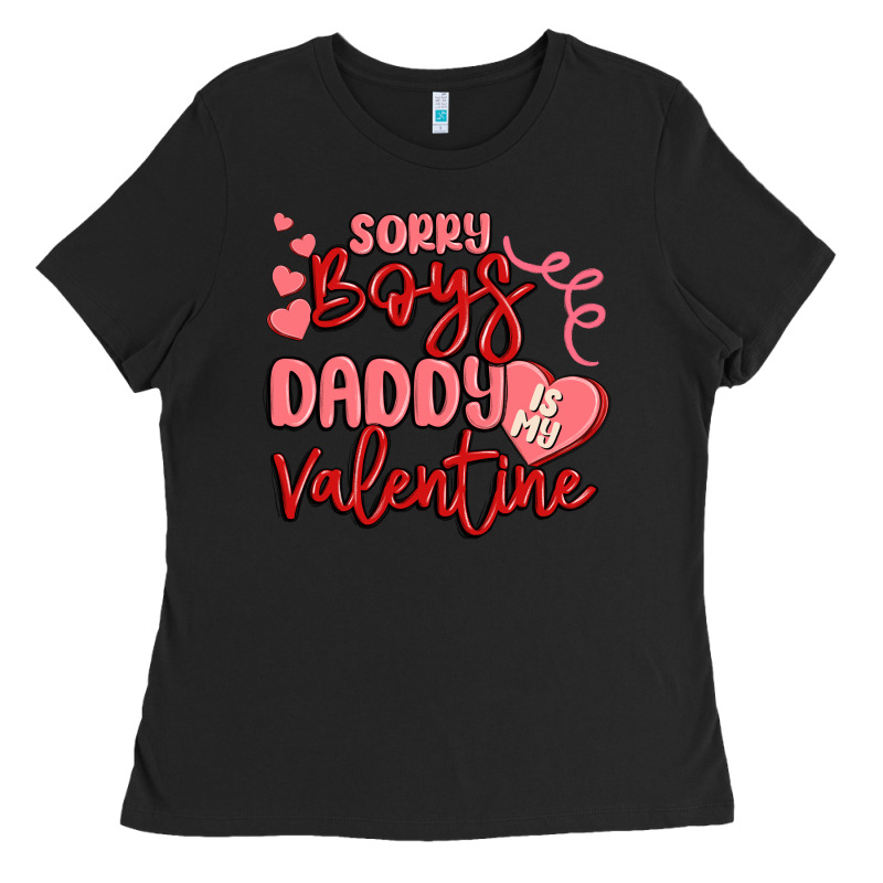 Sorry Boys Daddy Is My Valentine Ladies Tee by MaliasSmallBusiness | Teevron