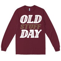 Burgundy National Old Stuff Day Funny Gift Long Sleeve Tee - Bettercallsaul