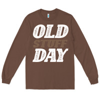 Chestnut National Old Stuff Day Funny Gift Long Sleeve Tee - Bettercallsaul