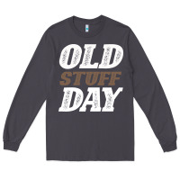 Smoke National Old Stuff Day Funny Gift Long Sleeve Tee - Bettercallsaul