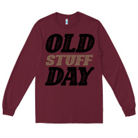 Burgundy National Old Stuff Day Funny Gift Long Sleeve Tee - Bettercallsaul