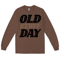 Chestnut National Old Stuff Day Funny Gift Long Sleeve Tee - Bettercallsaul