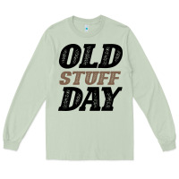 Matcha National Old Stuff Day Funny Gift Long Sleeve Tee - Bettercallsaul
