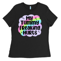 Black my tummy freaking hurts Ladies Tee - MaliasSmallBusiness