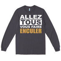 Smoke Allez Tous Vous Enculer Long Sleeve Tee - Bettercallsaul