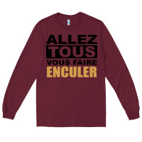 Burgundy Allez Tous Vous Enculer Long Sleeve Tee - Bettercallsaul