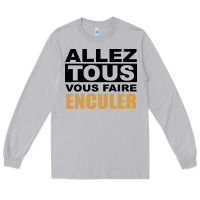 Moon Dust Allez Tous Vous Enculer Long Sleeve Tee - Bettercallsaul
